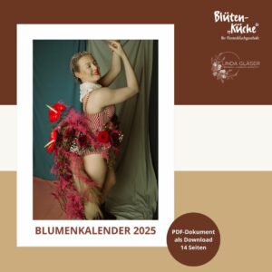 Blumen-Kalender 2025 als PDF-Dokument made by Blütenküche Olbernhau & Linda Gläser Photography - Produktfoto